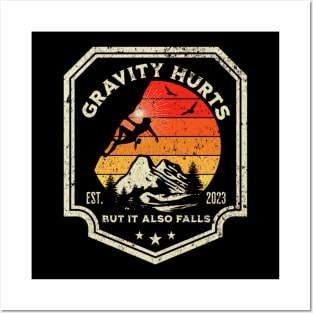 Gravity hurts, but it also falls Posters and Art